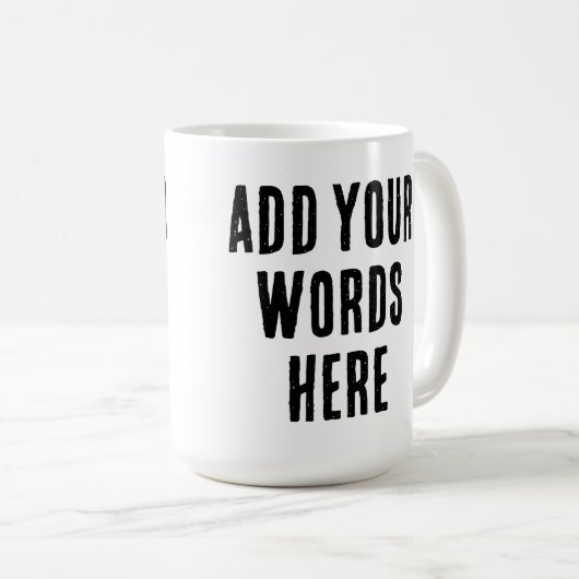 Add Your Words Here Custom Customized Personalized コーヒーマグカップ (正面右)
