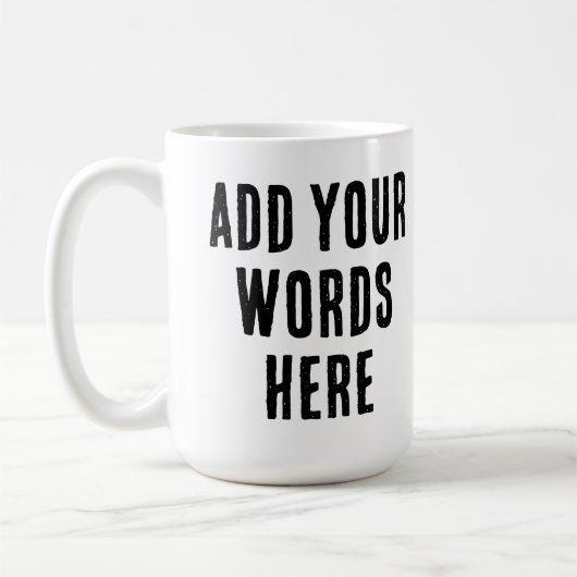 Add Your Words Here Custom Customized Personalized コーヒーマグカップ (左)
