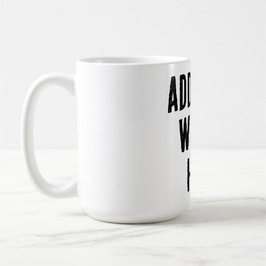 Add Your Words Here Custom Customized Personalized コーヒーマグカップ (左)