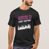 Addicted To Fort Wayne  Vacation Humor Trip Indian Tシャツ (正面)