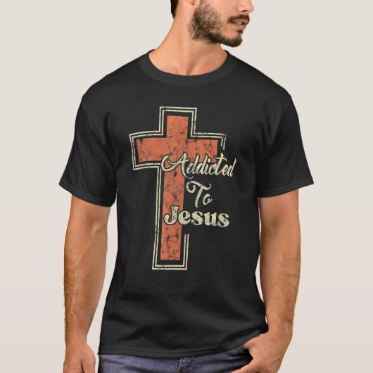 Addicted To Jesus Christian Cross Tシャツ (正面)