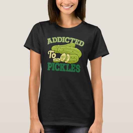 Addicted To Pickles Cucumber Pickle  Vegetarian Pi Tシャツ (正面)