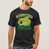 Addicted To Pickles Cucumber Pickle  Vegetarian Pi Tシャツ (正面)