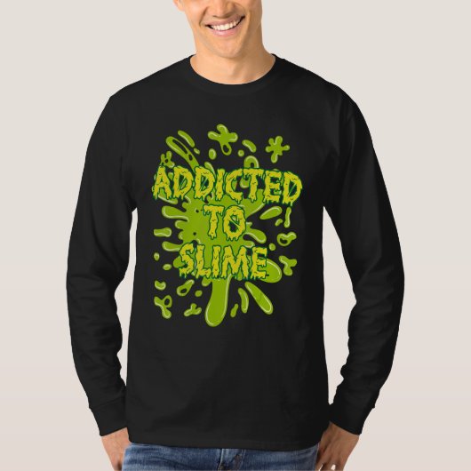Addicted To Slime Green Ooze Squishy Slime Tシャツ (正面)