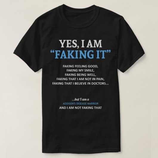 Addisons Dsease認識度私はこのFでそれを偽っている Tシャツ (デザイン正面)