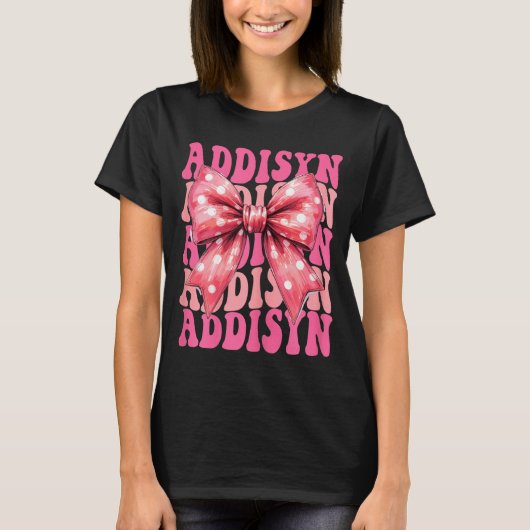 Addisyn Name Coquette Bow Aesthetic For Women Girl Tシャツ (正面)