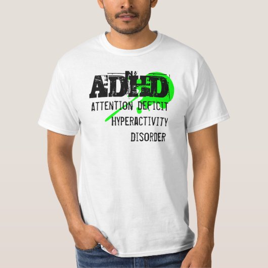 ADHDの注意欠陥の活発性過度の無秩序 Tシャツ (正面)