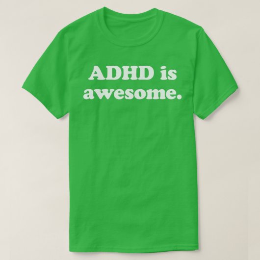 ADHDは女素晴らし性A男性へのシ子供へャツである Tシャツ (デザイン正面)