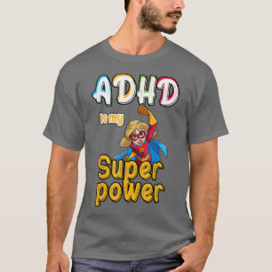 ADHDは私のスーパーパワーおもしろい、ADHD認識度のための Tシャツ