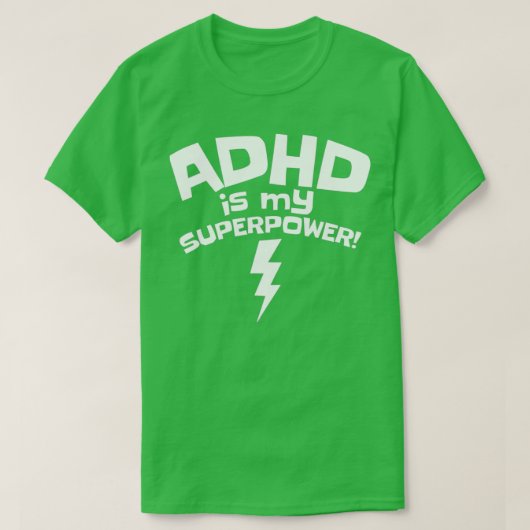 Adhdは私の超大国感動的認識度 Tシャツ (デザイン正面)