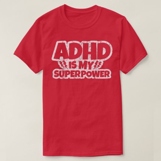 ADHDは私の超大国22 Tシャツ (デザイン正面)