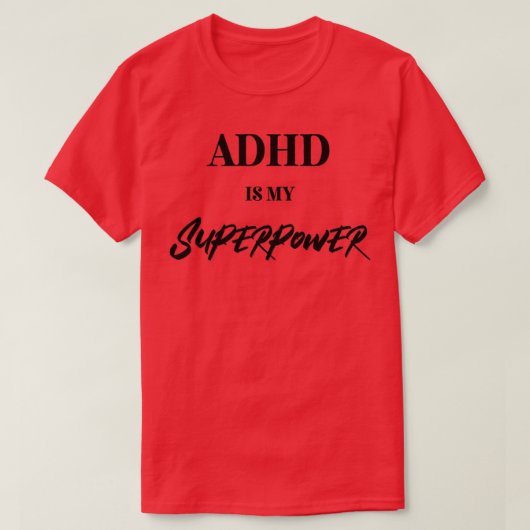 Adhdは私の超大国37 Tシャツ (デザイン正面)