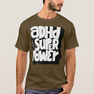 ADHDは私の超大国 – 認識度引用文ことわざ前 Tシャツ