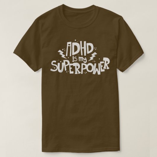ADHDは私の超能力注意欠陥障害Q Tシャツ (デザイン正面)