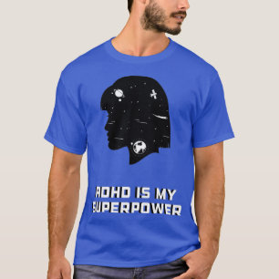 Adhdは私の超能力adhdは素晴らし6 Tシャツ