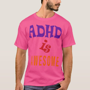 ADHDは素晴らしクラシックTシャツ Tシャツ