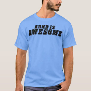 ADHDは素晴らし文字 Tシャツ