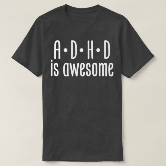 ADHDは素晴らし55 Tシャツ (デザイン正面)
