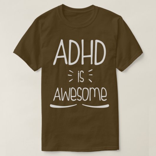 ADHDは素晴らしADHD素晴らしおもしろいカッコいいである Tシャツ (デザイン正面)