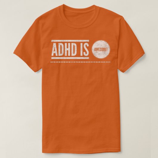 ADHDはADHD素晴らし認識度25 Tシャツ (デザイン正面)