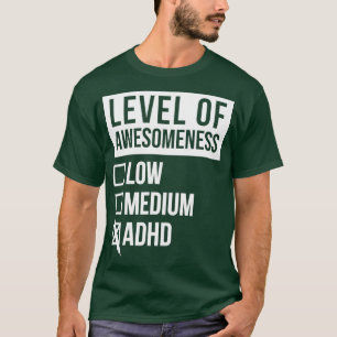 ADHDアおもしろいートレベルADHD for Women Tシャツ