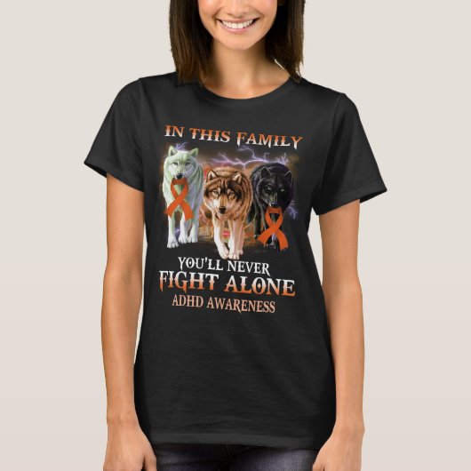 ADHDオオカミは決して一人で戦わない Tシャツ (正面)