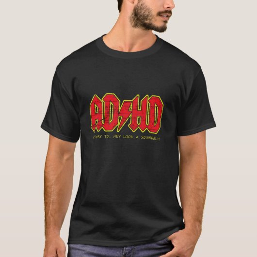 ADHDハイウェイはリスを見て、ADHDは素晴らしい Tシャツ (正面)