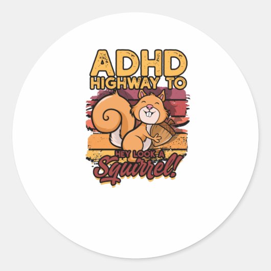 ADHDハイウェイへちょっとリス見て!- ADHD ラウンドシール (正面)