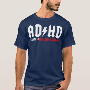 ADHDハイウェイへHeyリスを見る5 Tシャツ
