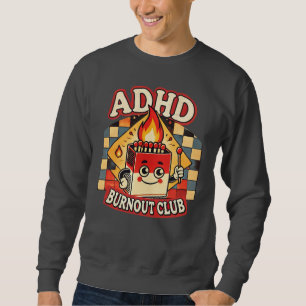 adhdバーンアウトクラブ スウェットシャツ