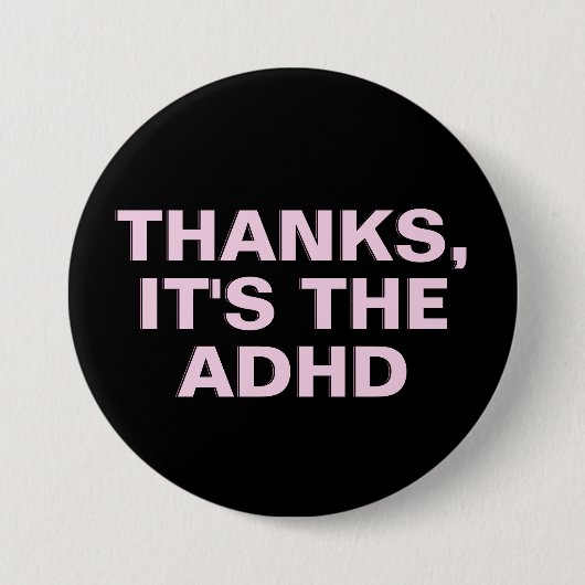 ADHDピ感謝していンクの皮肉なスローガン 缶バッジ (正面)