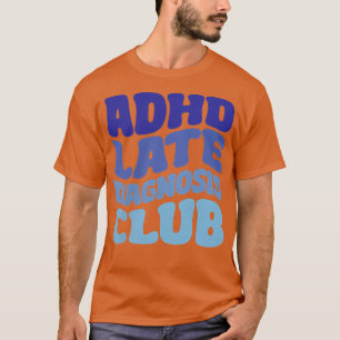 ADHD後期診断クラブ Tシャツ