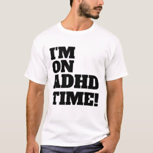 ADHD時間管理。 Tシャツ
