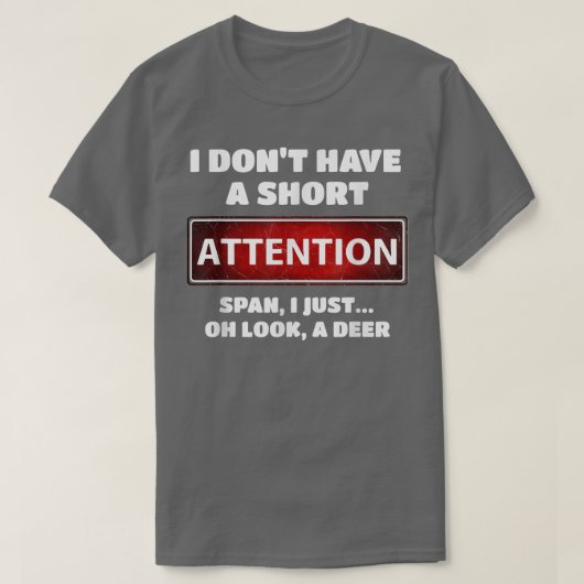 ADHD短おもしろいい注目スパンディアスローガンの追加 Tシャツ (デザイン正面)