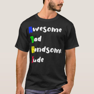 ADHD素晴らしパパハンサムdude 3 Tシャツ