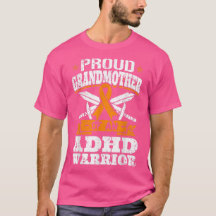 ADHD誇りを持った戦士オレンジアワーンの祖母 Tシャツ