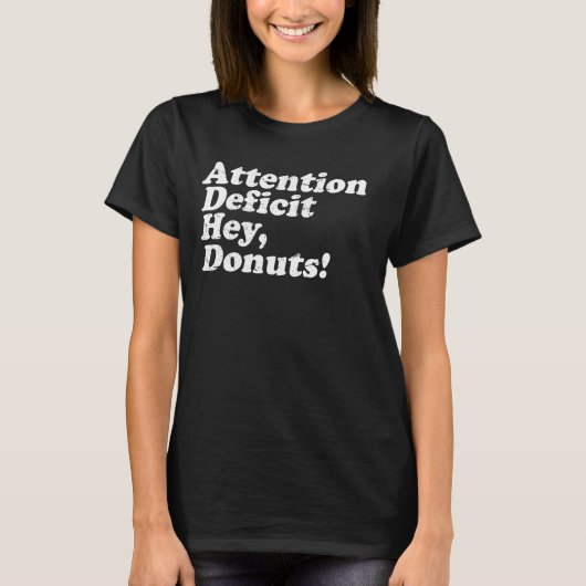 ADHD認識度注意不足ヘイおもしろいドーナツ Tシャツ (正面)