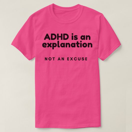 ADHD認識度ADHDは説明ではないエクスカス Tシャツ (デザイン正面)