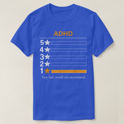 ADHD非常に悪い、推奨しない Tシャツ (デザイン正面)