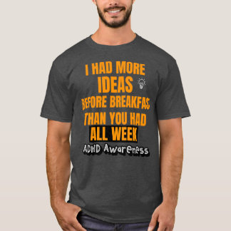 ADHD 前向き ADHDユーモアADHD引用文2 Tシャツ