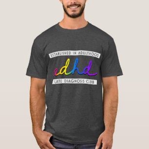 ADHD – 後期診断クラブ Tシャツ