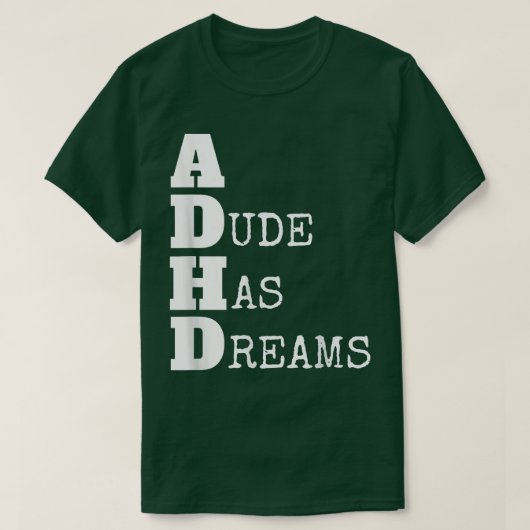 ADHD、日カッコいい夢おもしろいの注意症状10 Tシャツ (デザイン正面)