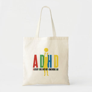 ADHD ALREADY DONE WITH MY HOMEWORK DAD トートバッグ