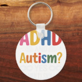 ADHD and Autism Yes I'm Multi skille キーホルダー (正面)