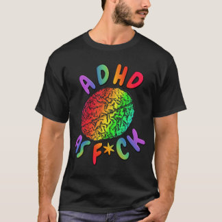 ADHD as F*ck Rainbow Brain Tシャツ