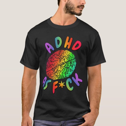 ADHD as F*ck Rainbow Brain Tシャツ (正面)