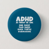 Adhd At Night Be Like Funny Adhd Quote  缶バッジ (正面)