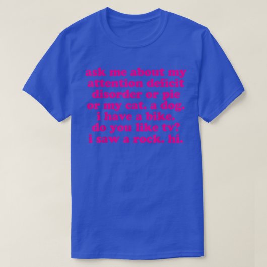 ADHD Funny Quote Ask Me About My Attention Deficit Tシャツ (デザイン正面)