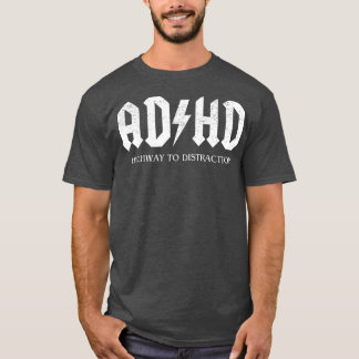 ADHD Highway To Disstraction Tシャツ