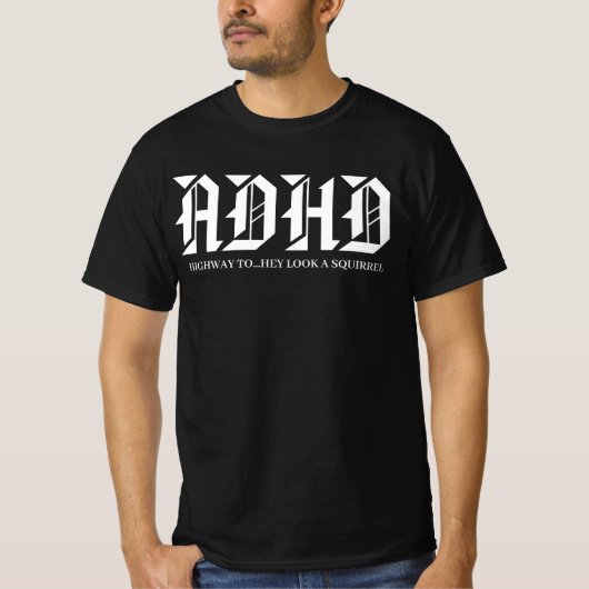 ADHD Highway to Hell Funny Squirrel Distraction  Tシャツ (正面)